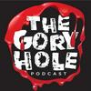 The Gory Hole Podcast