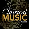 Gramophone Classical Music Podcast