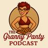 The Granny Panty Podcast