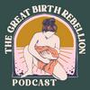 The Great Birth Rebellion