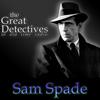 Sam Spade Presented by the Great Detectives of Old Time Radio