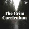 The Grim Curriculum