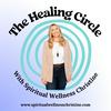 The Healing Circle with Spiritual Wellness Christine