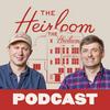 The Heirloom Podcast