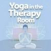Yoga in the Therapy Room: Tips for integrating trauma informed yoga