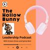 The Hollow Bunny Leadership Podcast