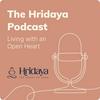 The Hridaya Podcast: Living with an Open Heart