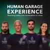 The Human Garage Experience