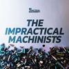 The Impractical Machinists