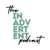 The Inadvertent Podcast