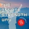 The Innate Strength Way Podcast