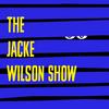 The Jacke Wilson Show