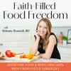 Faith-Filled Food Freedom | Disordered Eating, Body Image, Weight Loss Obsession, Anxiety, Nutrition