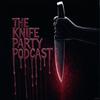 The Knife Party Podcast