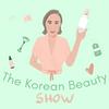 The Korean Beauty Show Podcast
