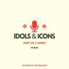 IDOLS & ICONS