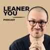 The Leaner You Podcast with Daniel Rosenthal and Santo Chiappetta