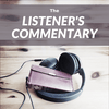 The Listener’s Commentary