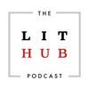 The Lit Hub Podcast