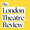 The London Theatre Review