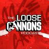 The Loose Cannons Podcast