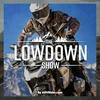The Lowdown Show - By ADVrider