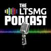 The LTSMG Podcast