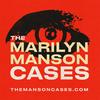 The Marilyn Manson Cases
