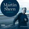 The Martin Sheen Podcast