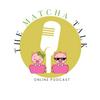 The Matcha Talk Podcast