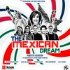 The Mexican Dream