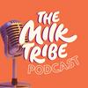 The Milk Tribe