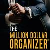 The Million Dollar Organizer