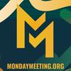 Monday Meeting