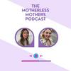 The Motherless Mothers
