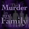 The Murder In My Family