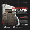 The Mysteries of Latin America With Andrew Colón
