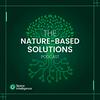 The Nature-based Solutions Podcast