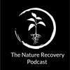 The Nature Recovery Podcast