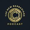 The New Barbarians Podcast