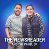 The Newsreader and The Panel OP