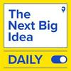 The Next Big Idea Daily