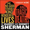 The No Good, Terribly Kind, Wonderful Lives and Tragic Deaths of Barry and Honey Sherman