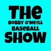 The Bobby O'Neill Baseball Show