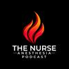 The Nurse Anesthesia Podcast