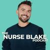 The Nurse Blake Podcast