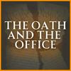 The Oath and The Office