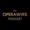 The OperaWire Podcast