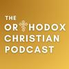 The Orthodox Christian Podcast