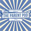 The Parent Pod
